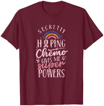 Secretly Hoping Chemo Gives Me Superpowers Breast Cancer T-Shirt - T-Shirt | Maroon