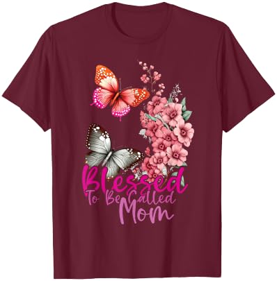 Blessed To Be Called Mom Mother's Day 2024 Butterfly Mom Day T-Shirt - T-Shirt | Maroon