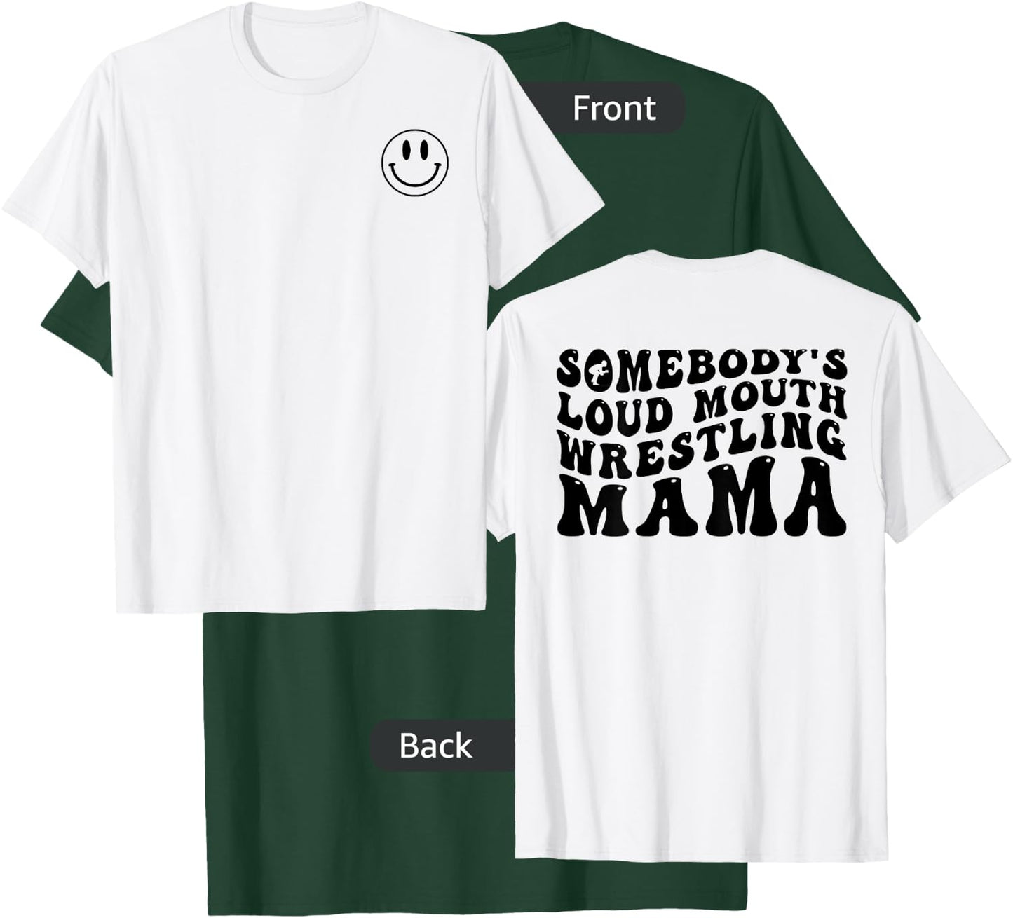 Funny Somebody's Loud Mouth WRESTLING Mama Mom Mother's Day T-Shirt - T-Shirt | Forest
