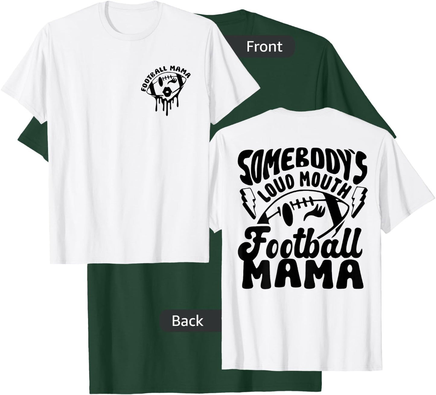 Funny Somebody's Loud Mouth Football Mama Mom 2 Sided T-Shirt - T-Shirt | Forest