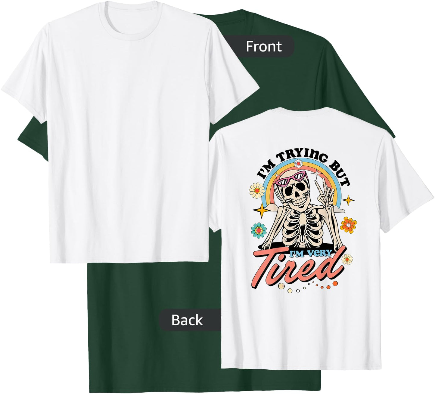 I'm Trying But I'm Very Tired Always Tired Retro Skeleton T-Shirt - T-Shirt | Forest
