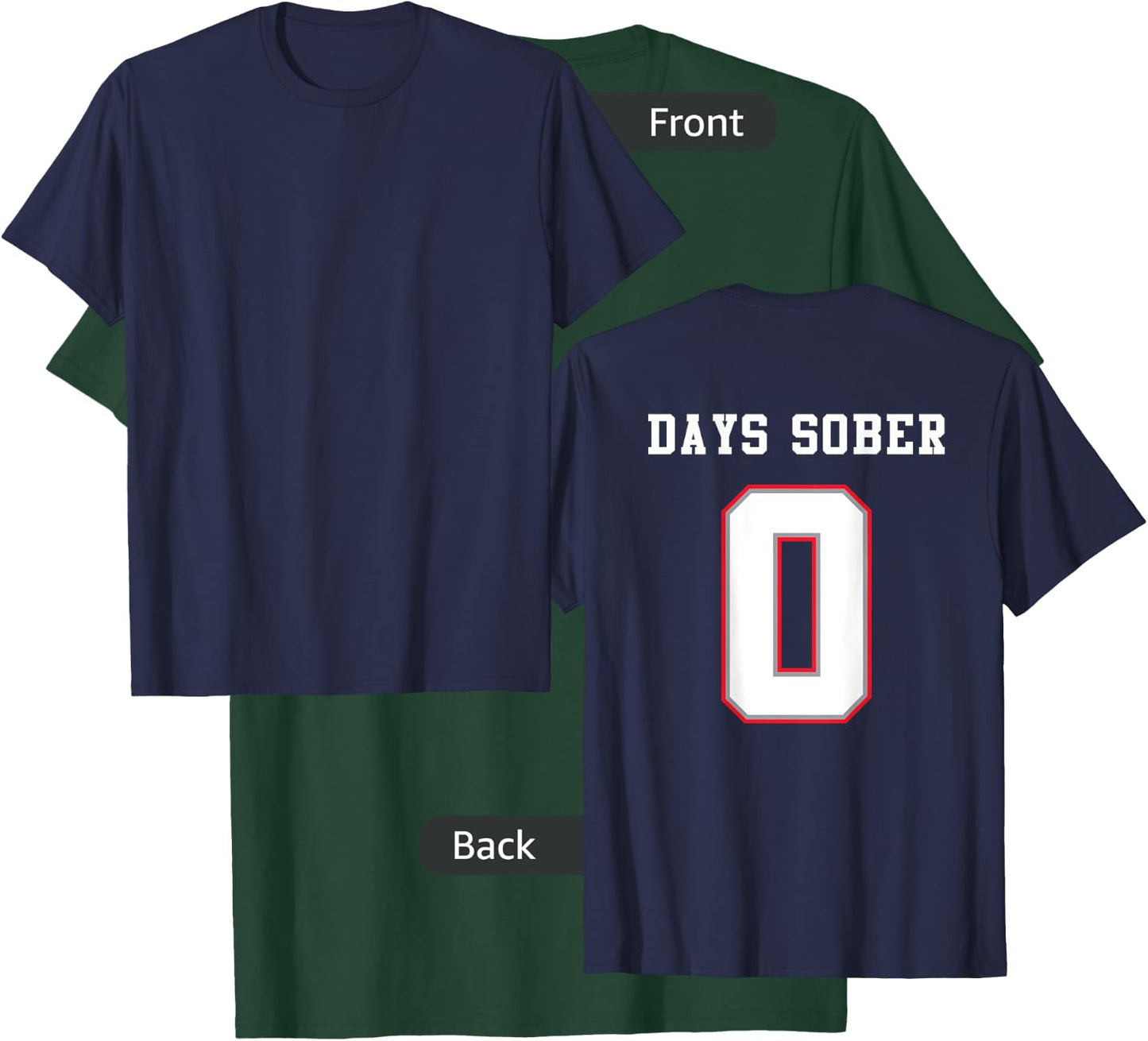 0 DAYS SOBER Jersey Funny Drinking Shirt for Alcohol Lover T-Shirt - T-Shirt | Forest