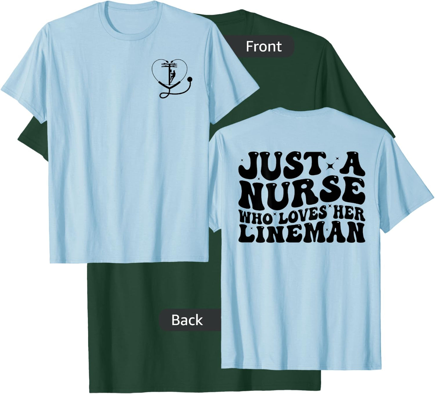 Lineman Wife Just a Nurse Who Loves Her Lineman Cool Nurse T-Shirt - T-Shirt | Forest