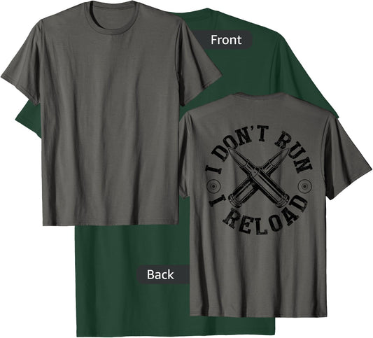 I Don't Run I Reload Gun Rights American Flag Patriots Back T-Shirt - T-Shirt | Forest