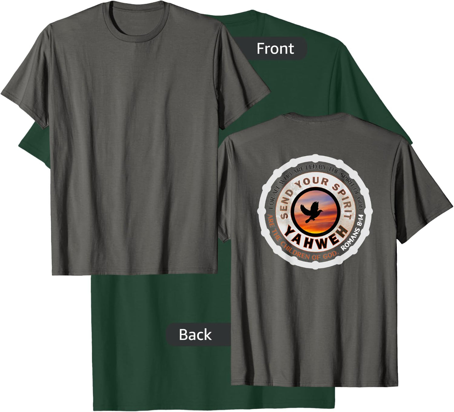 Send Your Spirit Yahweh T-Shirt - T-Shirt | Forest