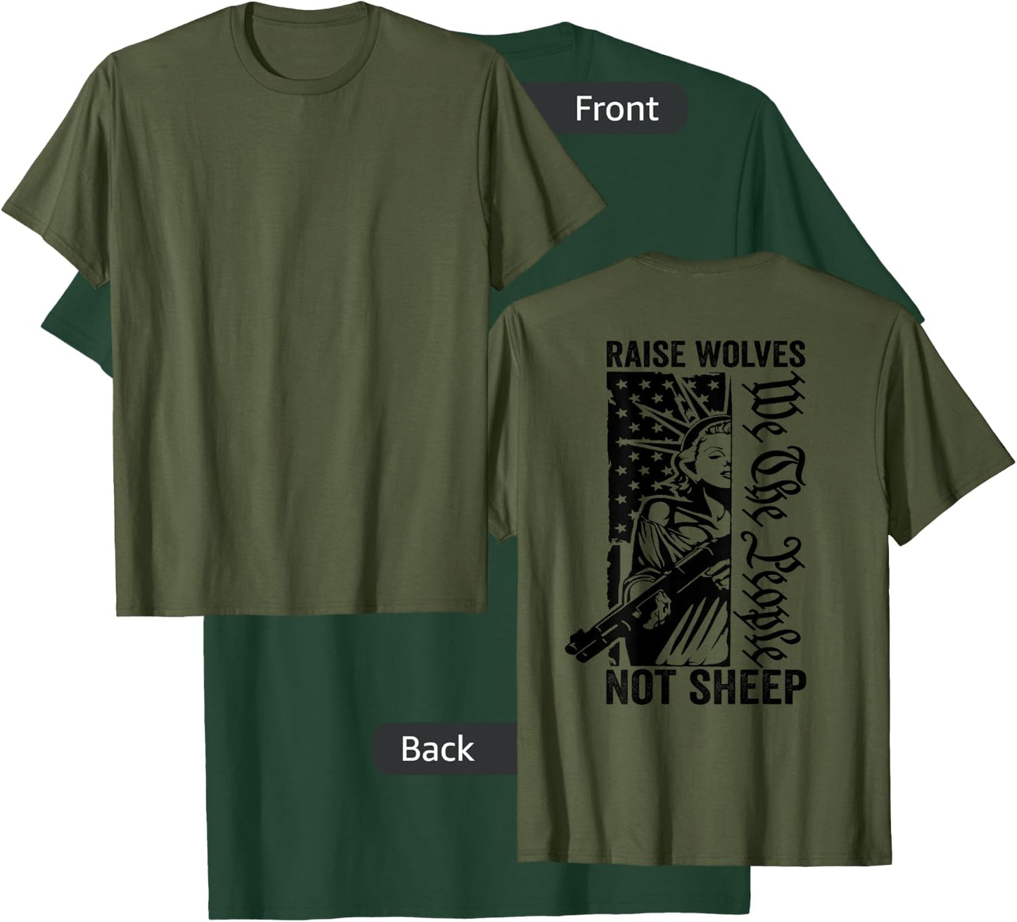 Raise Wolves Not Sheep - Liberty Lady USA Pro Guns (ON BACK) T-Shirt - T-Shirt | Forest