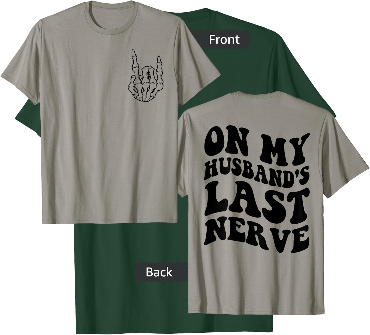 On My Husband's Last Nerve Funny on Back Women T-Shirt - T-Shirt | Forest