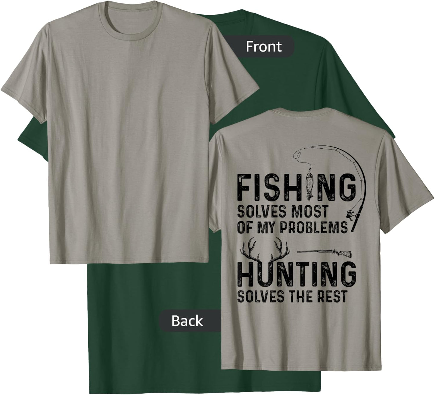 Fishing solves most of my problems ( On Back ) T-Shirt - T-Shirt | Forest