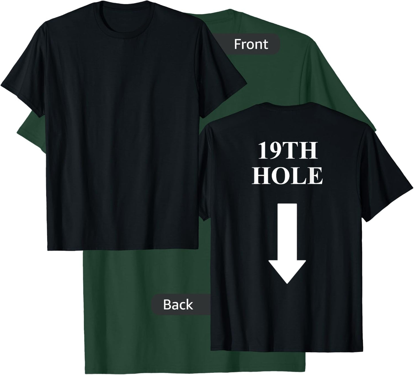 19TH HOLE golfer Gift men women 19 HOLE golfers T-Shirt - T-Shirt | Forest