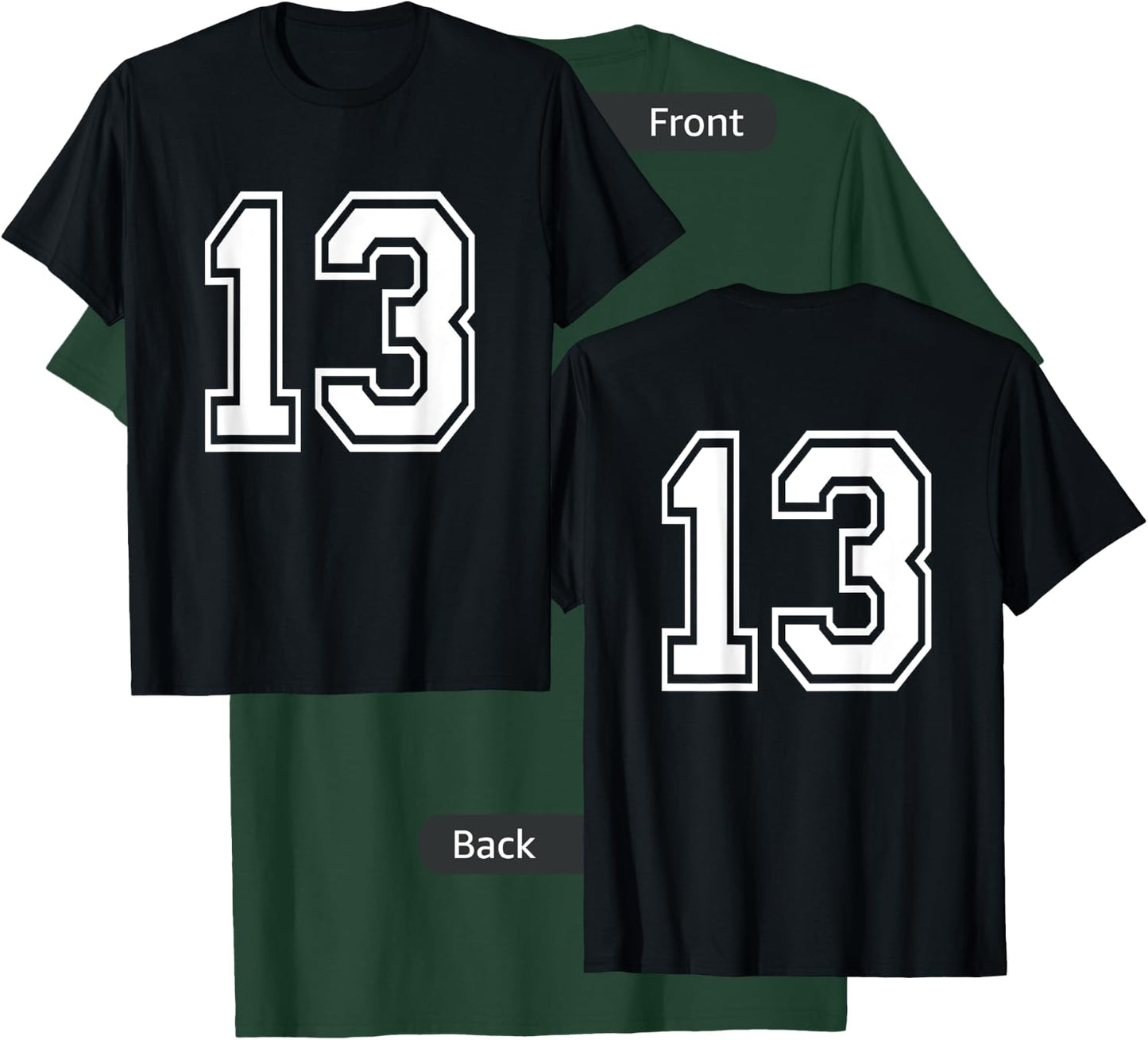 Number 13 Front + Back Varsity Sports Team 13th Birthday T-Shirt - T-Shirt | Forest