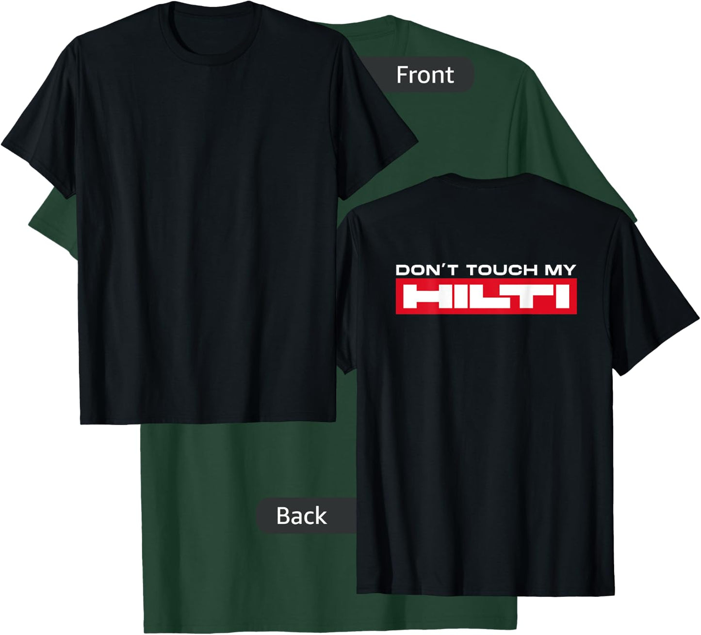 Dont Touch My Hilti Mortising Hammer Cordless Screwdriver Fan Back T-Shirt - T-Shirt | Forest