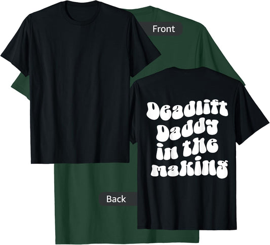 Deadlift Daddy in the Making Pump Cover Gym Rat Lifting T-Shirt - T-Shirt | Forest