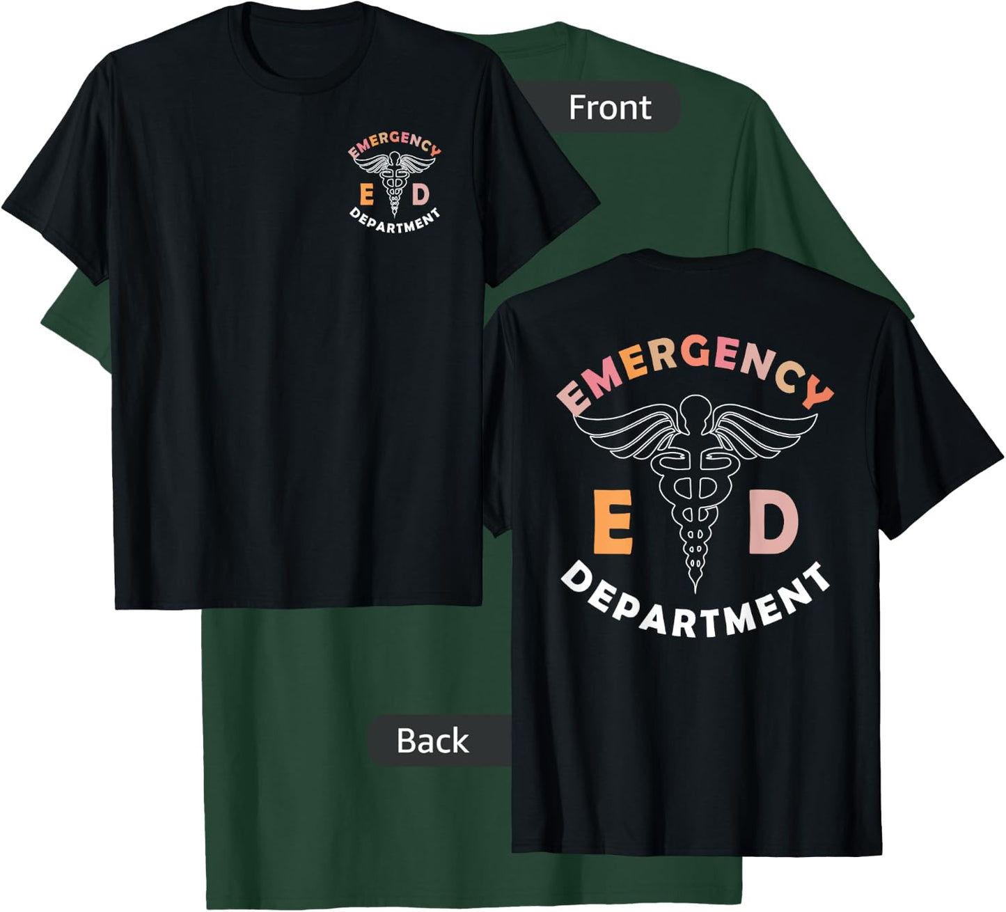 Emergency Department (Front And Back), ER Healthcare Nursing T-Shirt - T-Shirt | Forest