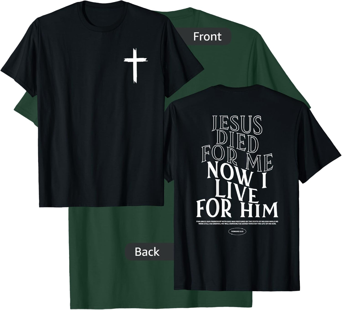 Christian Jesus Died For Me Now I Live Bible Verse T-Shirt - T-Shirt | Forest