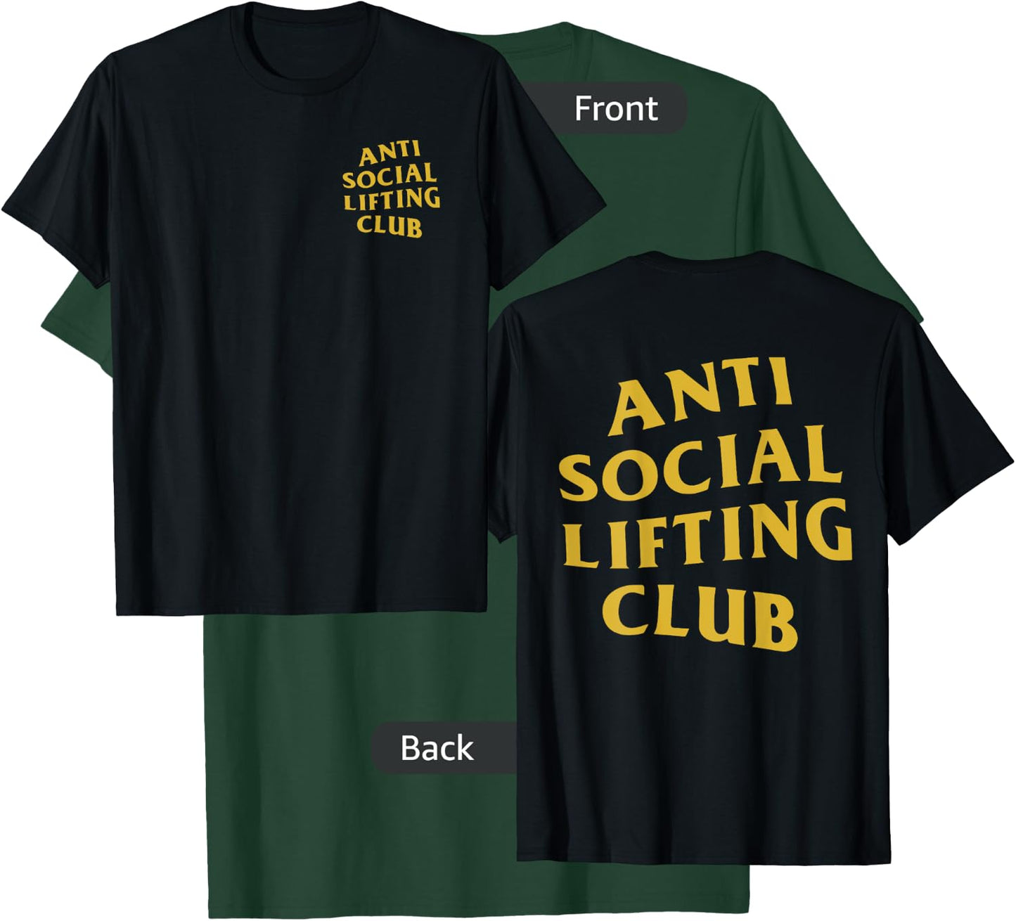 Anti Social Lifting Club: Gold (Front + Back) T-Shirt - T-Shirt | Forest