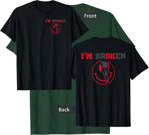 Confused Smile I'm Broken Invisible Illness I'm OK Broken T-Shirt - T-Shirt | Forest