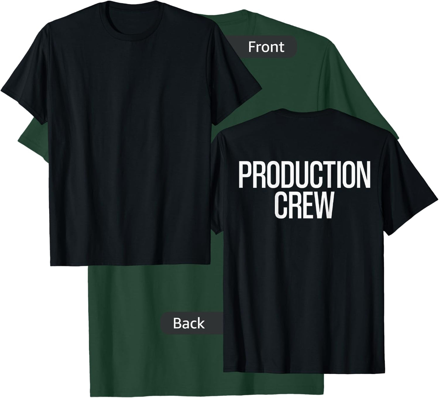 Bold Production Crew Text PRINT ON BACK | Film Crew T-Shirt - T-Shirt | Forest