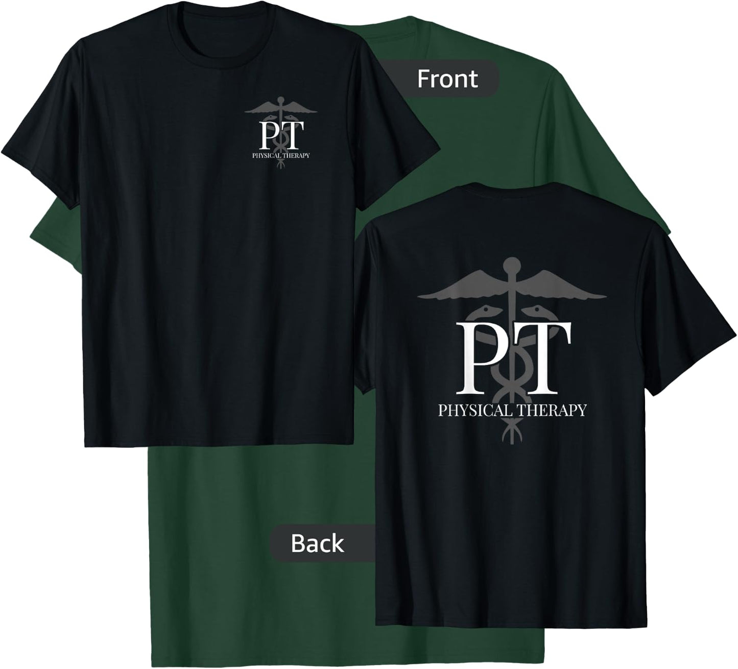 Physical Therapy - PT - Front / Back - Physical Therapist T-Shirt - T-Shirt | Forest
