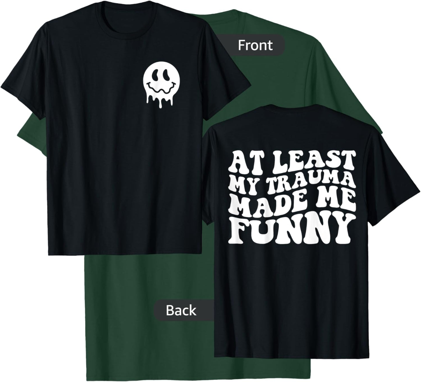 At Least My Trauma Made Me Funny Positive Saying Groovy T-Shirt - T-Shirt | Forest