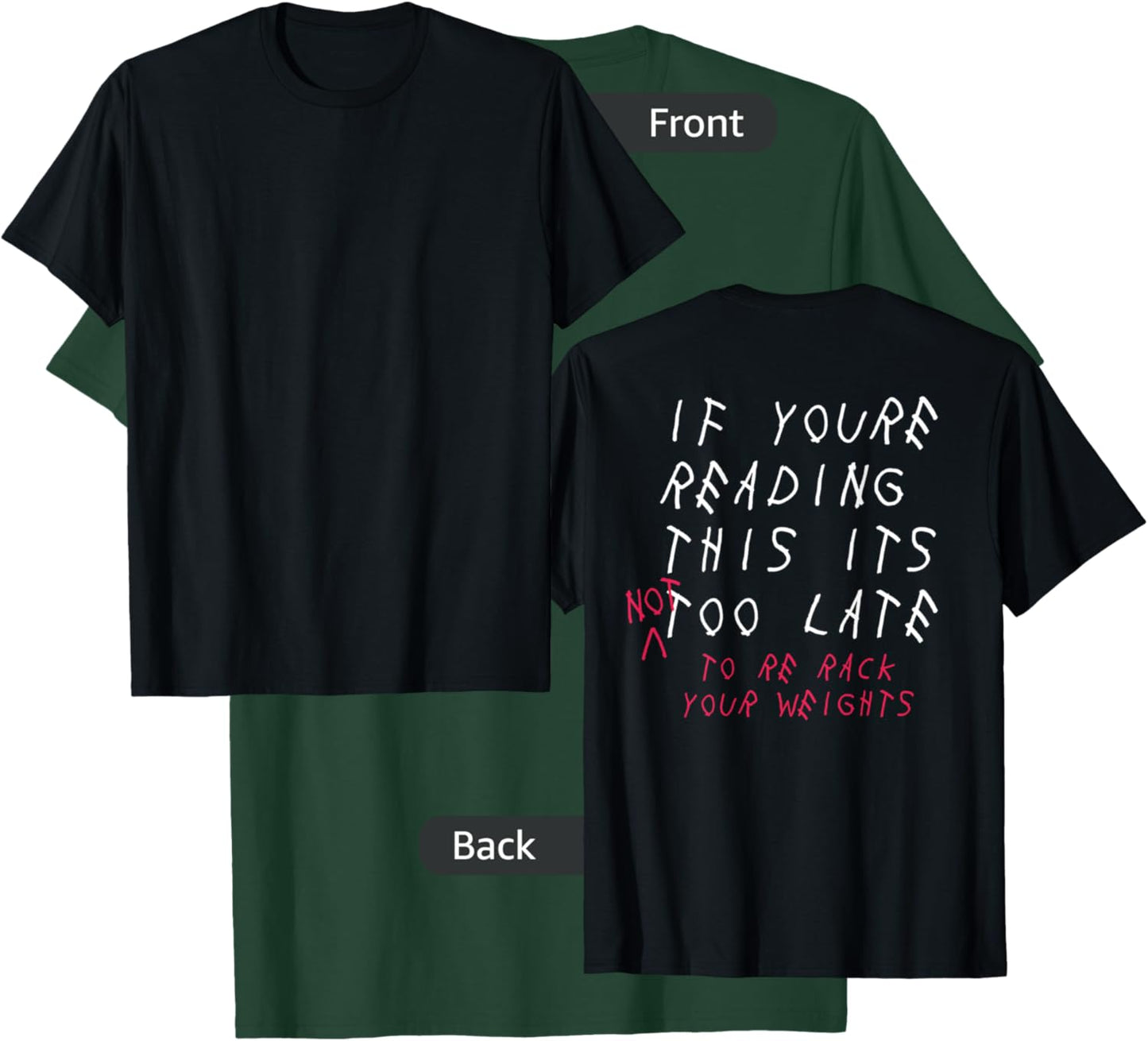 If You're Reading This It's Too Late Not To Re Rack Weights T-Shirt - T-Shirt | Forest