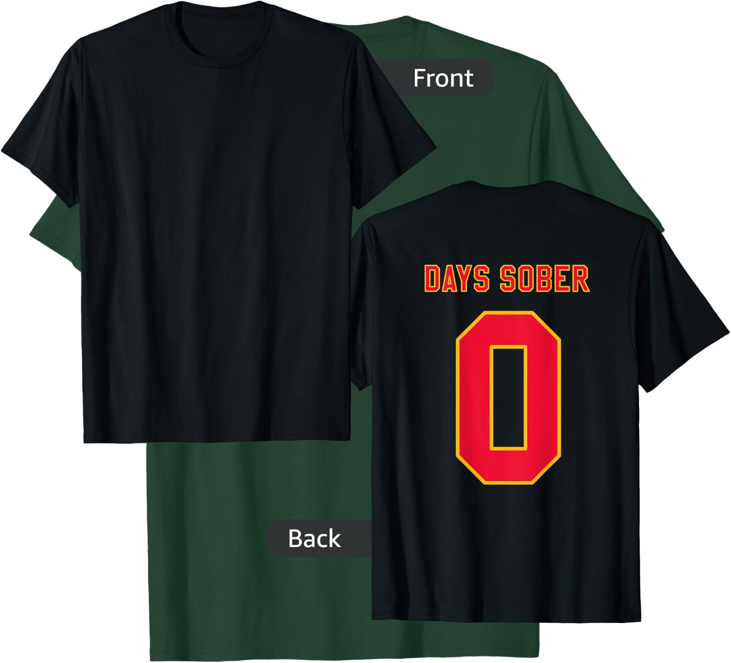 0 DAYS SOBER Jersey Funny Drinking Shirt for Alcohol Lover T-Shirt - T-Shirt | Forest