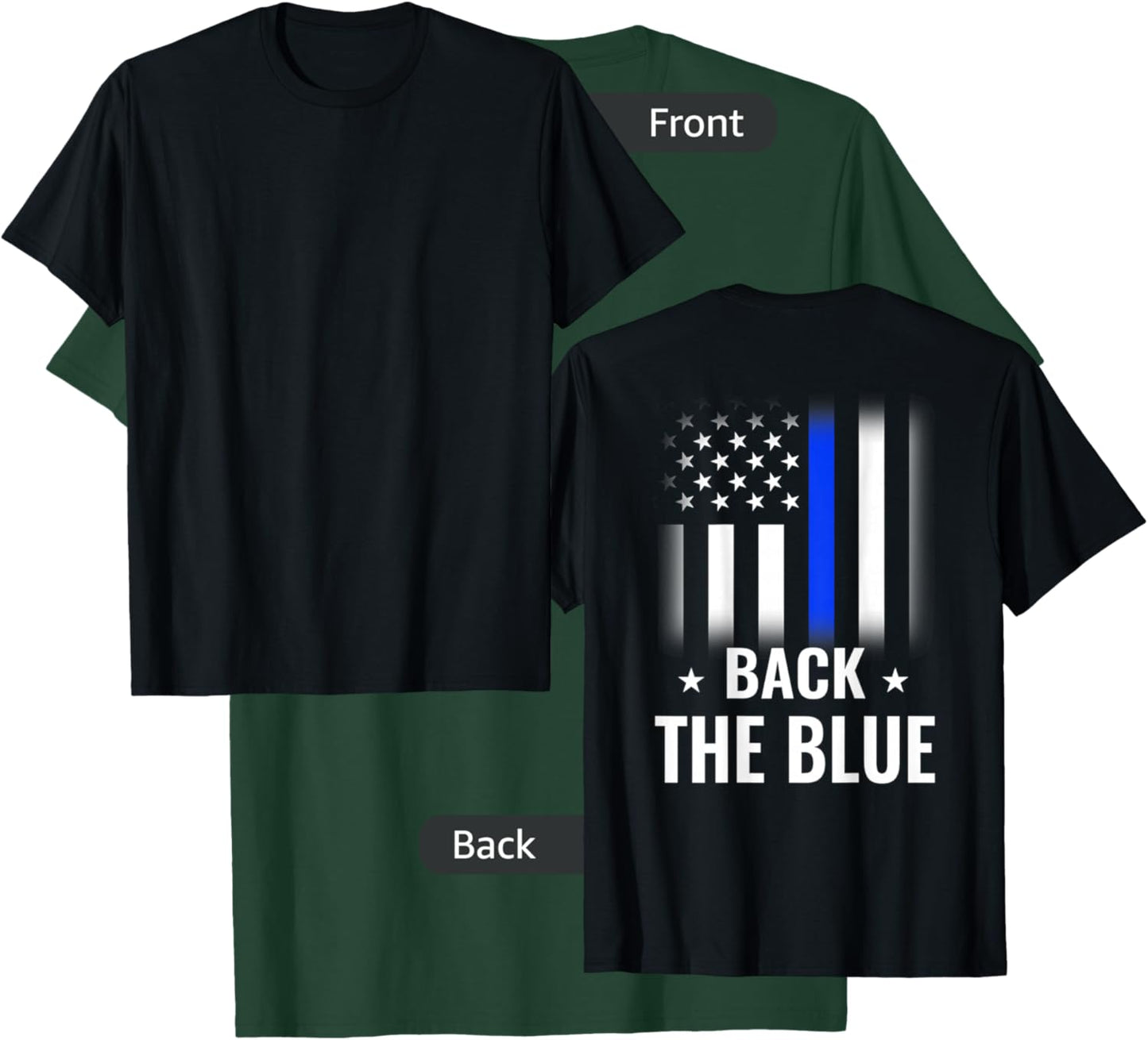 Back The Blue - Printed On Back - Police Flag T-Shirt - T-Shirt | Forest