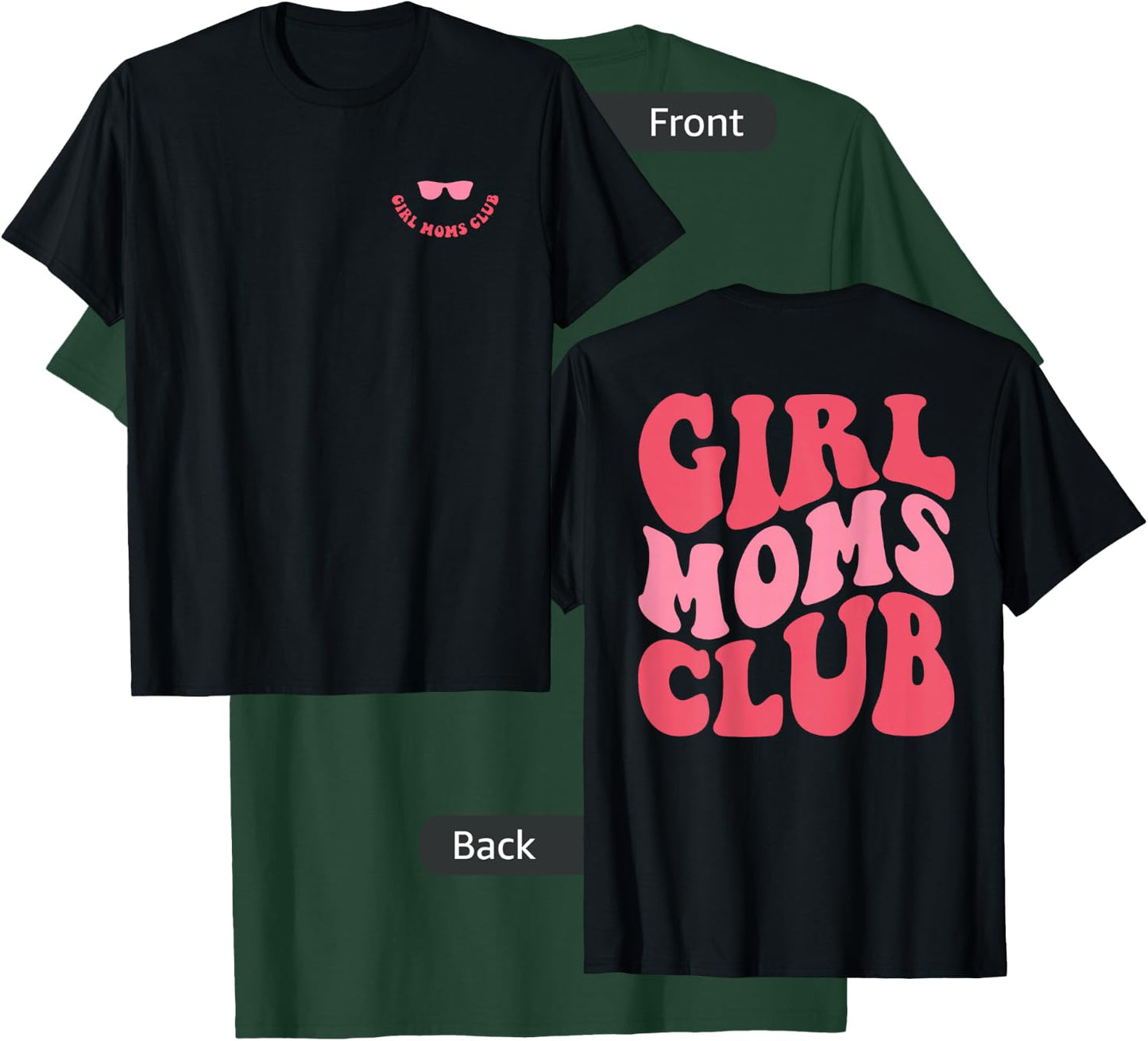 Girl Moms Club T-Shirt - T-Shirt | Forest