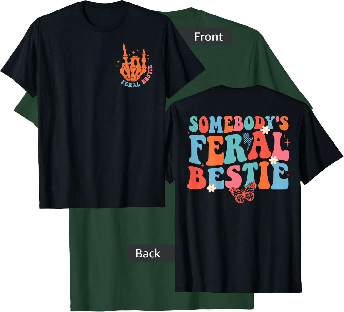 Somebody's Feral Bestie Funny For Best Friends T-Shirt - T-Shirt | Forest
