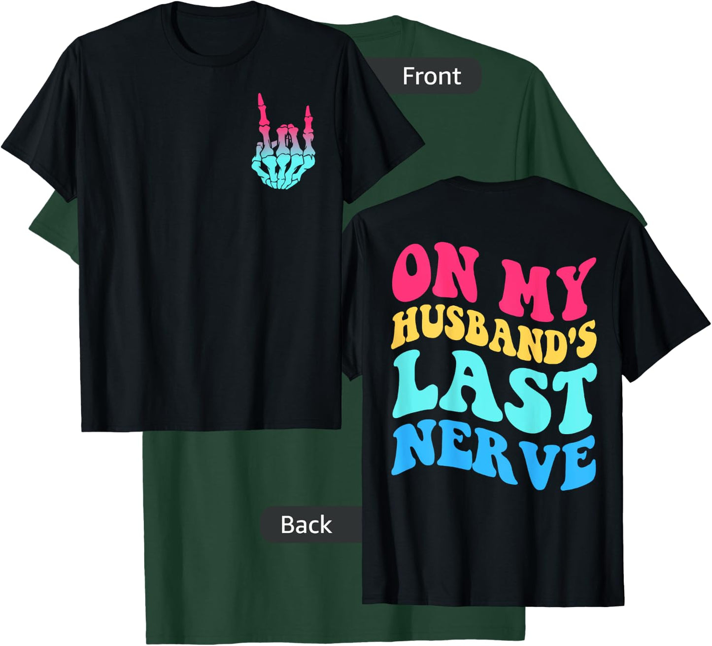 On My Husband's Last Nerve on Back Women Groovy T-Shirt - T-Shirt | Forest