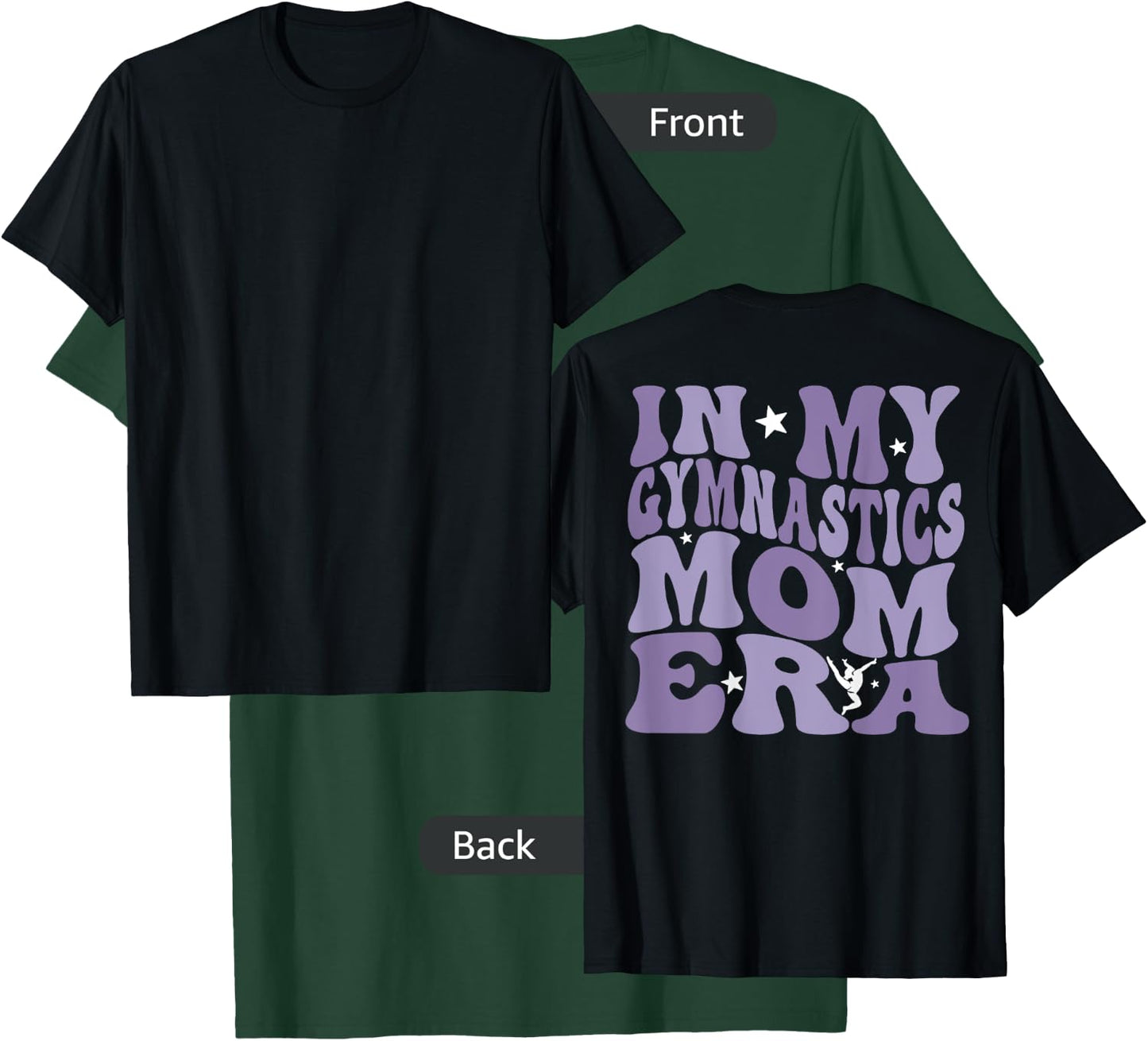 In My Gymnastics Mom Era (on back) T-Shirt - T-Shirt | Forest
