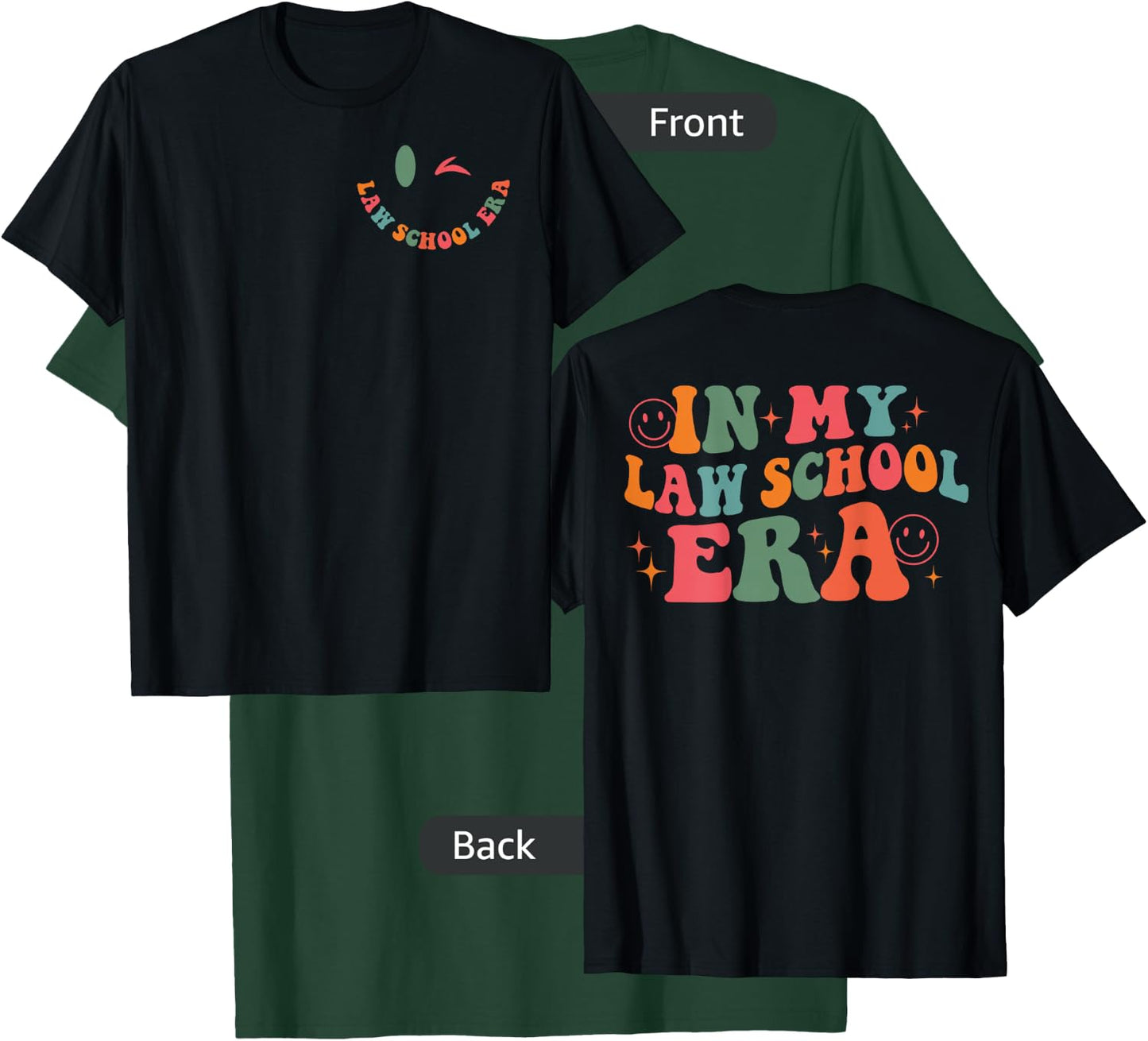 In My Law School Era Future Lawyer Student School T-Shirt - T-Shirt | Forest