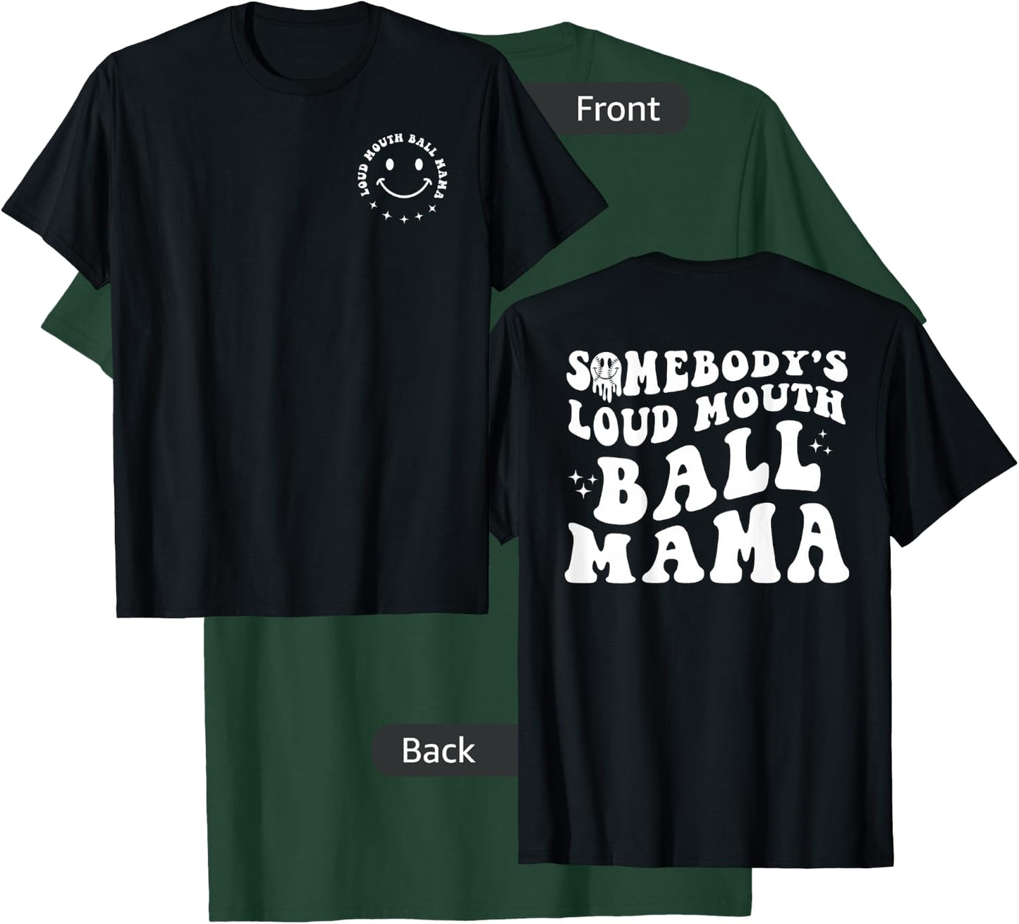 Somebody's Loud Mouth Ball Mama, Baseball Mom Softball Mom T-Shirt - T-Shirt | Forest