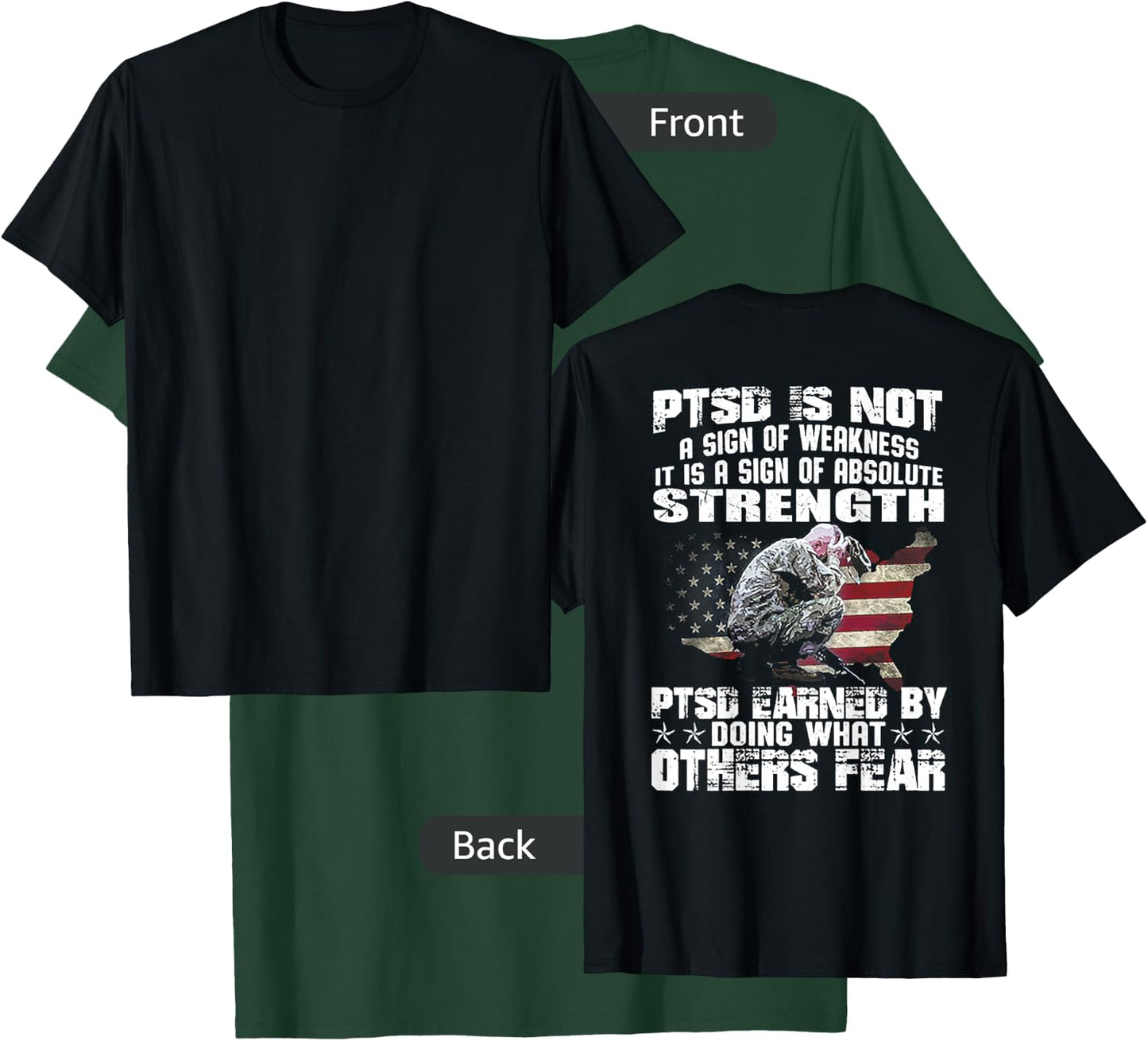 PTSD Is Not A Sign Of Weakness It Is A Sign (on back) T-Shirt - T-Shirt | Forest