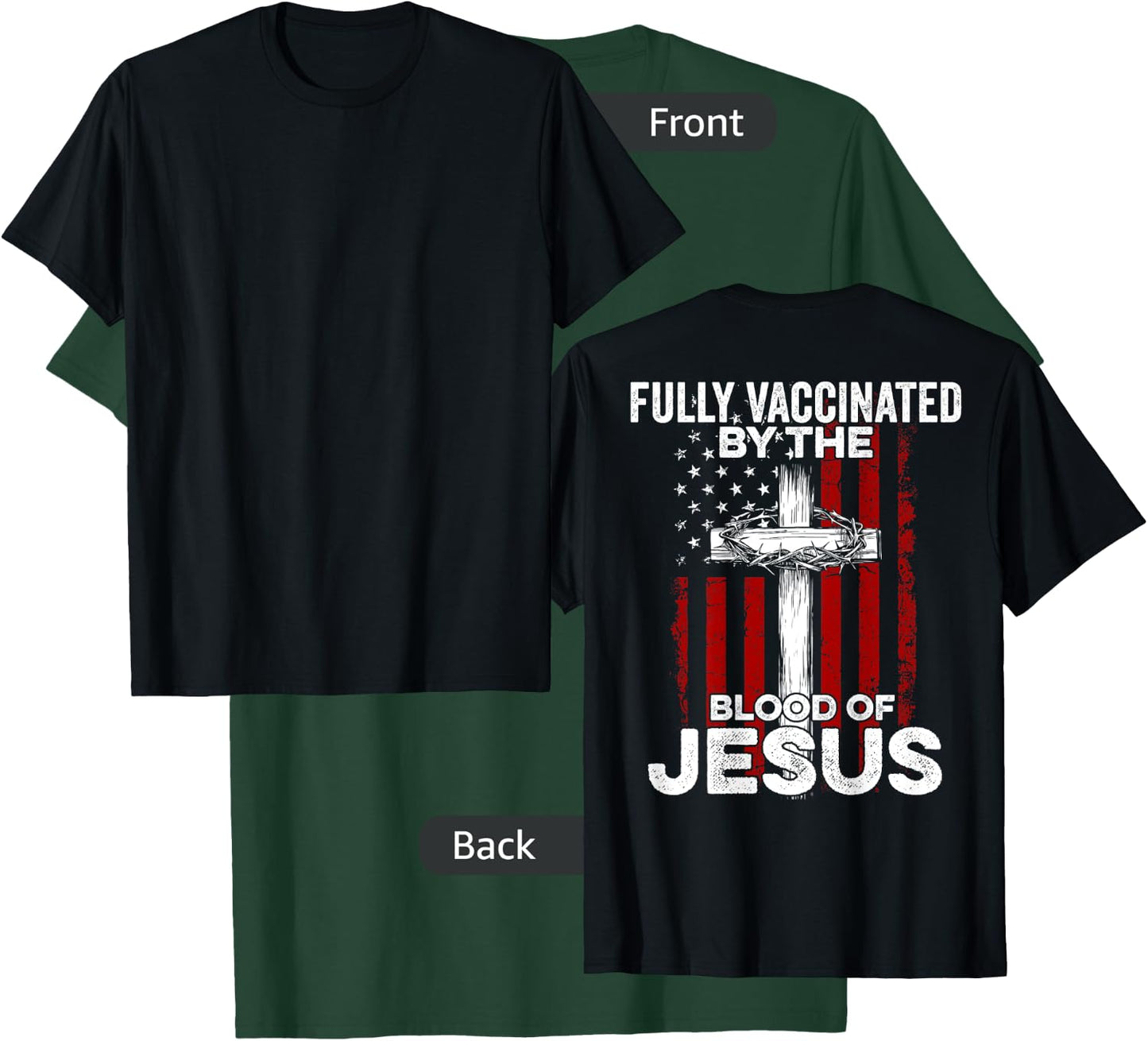 Fully Vaccinated By The Blood Of Jesus USA Flag On Back T-Shirt - T-Shirt | Forest