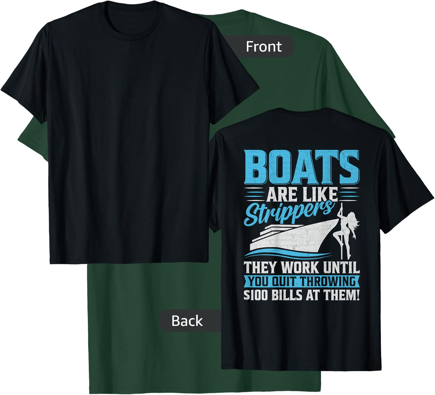 Boats Are Like Strippers They Won't Work Until You Boating T-Shirt - T-Shirt | Forest