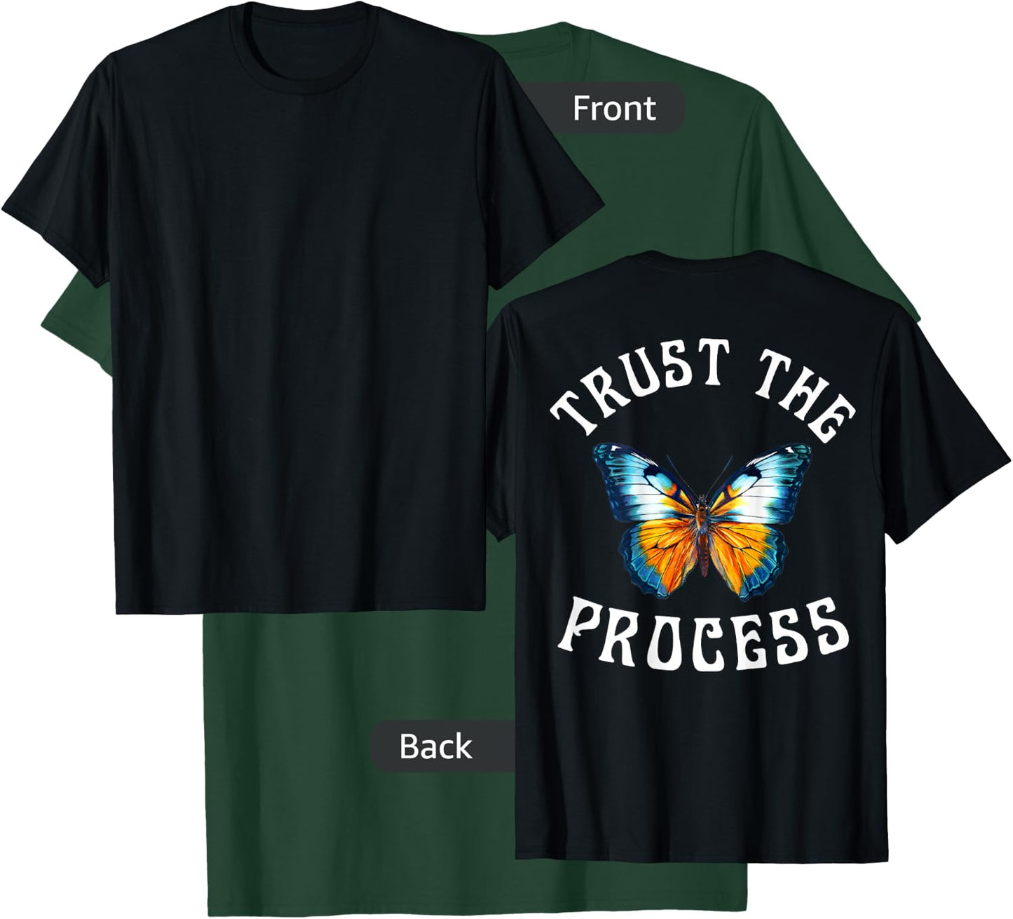 TRUST THE PROCESS X BUTTERFLY Trust in process backprint T-Shirt - T-Shirt | Forest