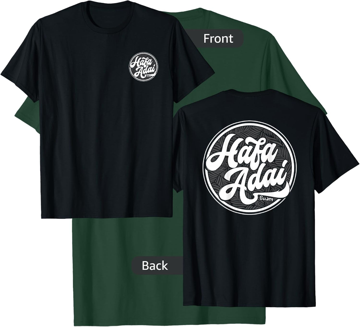 Left Chest and Full back - Hafa Adai Guam T-Shirt - T-Shirt | Forest