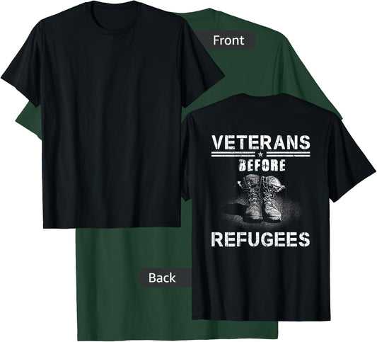 Veterans Before Refugees American Boots Support Our Military T-Shirt - T-Shirt | Forest