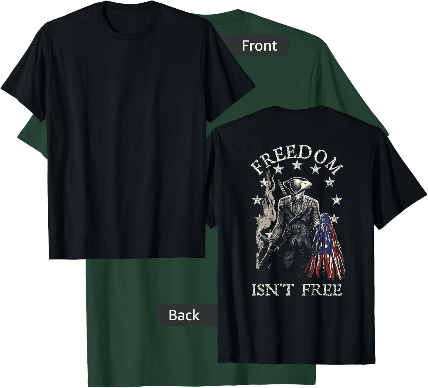 Freedom Isn't Free (on back) T-Shirt - T-Shirt | Forest