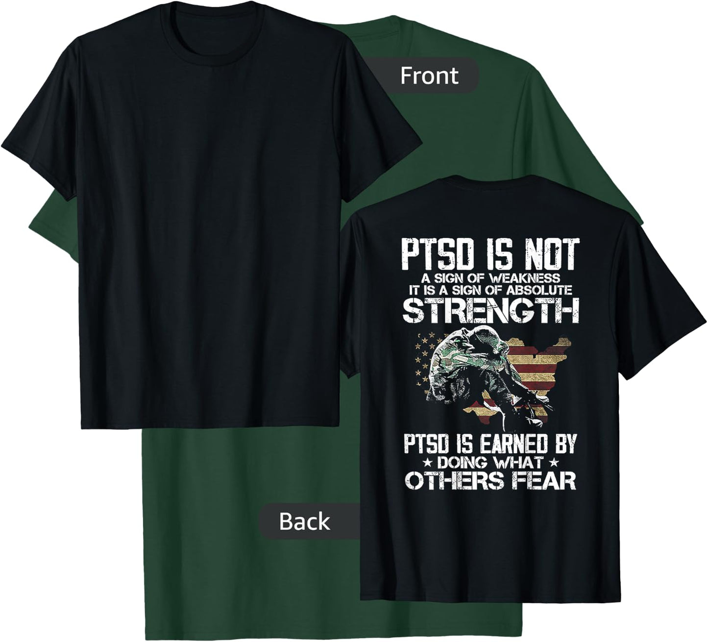 PTSD is Not a Sign of Weakness PTSD is Earn by Doing (back) T-Shirt - T-Shirt | Forest