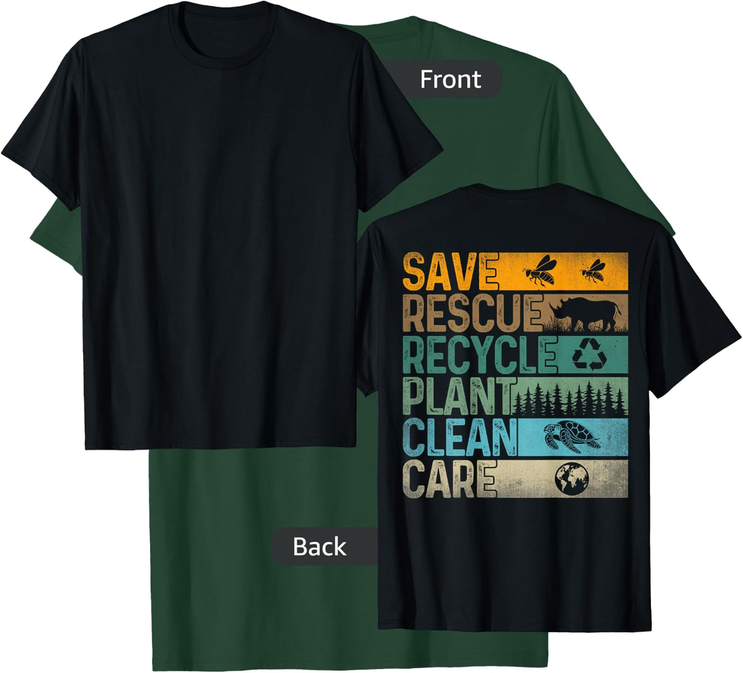 Save Bees Rescue Animals Recycle Plastics Fun ( On Back ) T-Shirt - T-Shirt | Forest