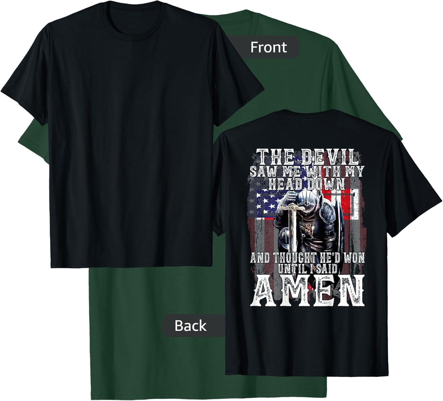 The Devil Saw Me With My Head Down Thought He'D Won -On Back T-Shirt - T-Shirt | Forest