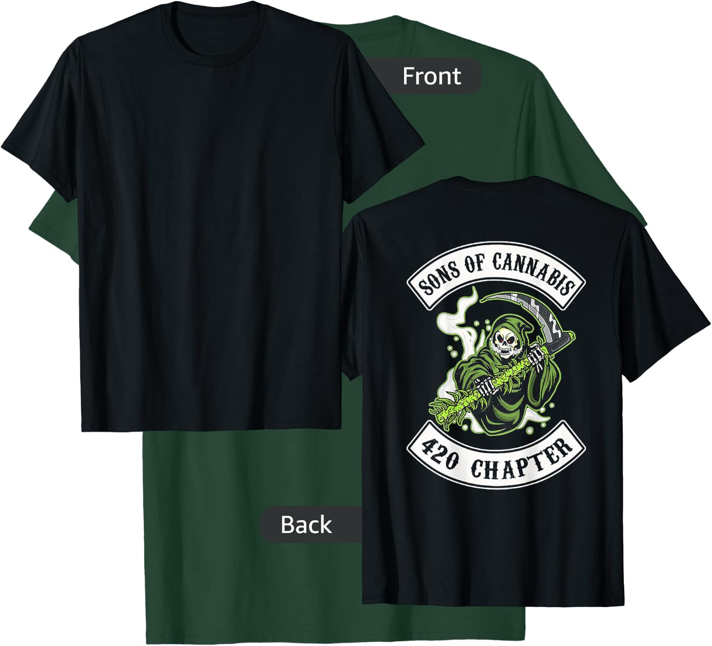 SONS OF CANNABIS 420 CHAPTER (on back) T-Shirt - T-Shirt | Forest