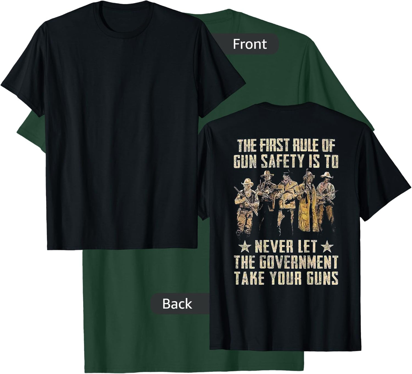 The First Rule Of Gun Safety (on back) T-Shirt - T-Shirt | Forest