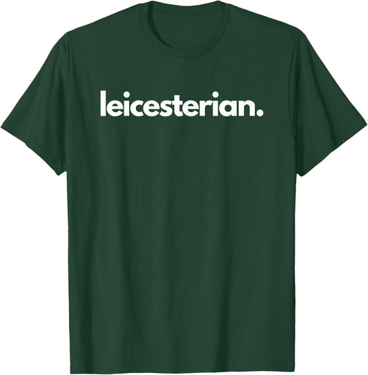 "Leicesterian" - City of Leicester T-Shirt - T-Shirt | Forest