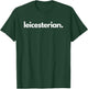 "Leicesterian" - City of Leicester T-Shirt - T-Shirt | Forest