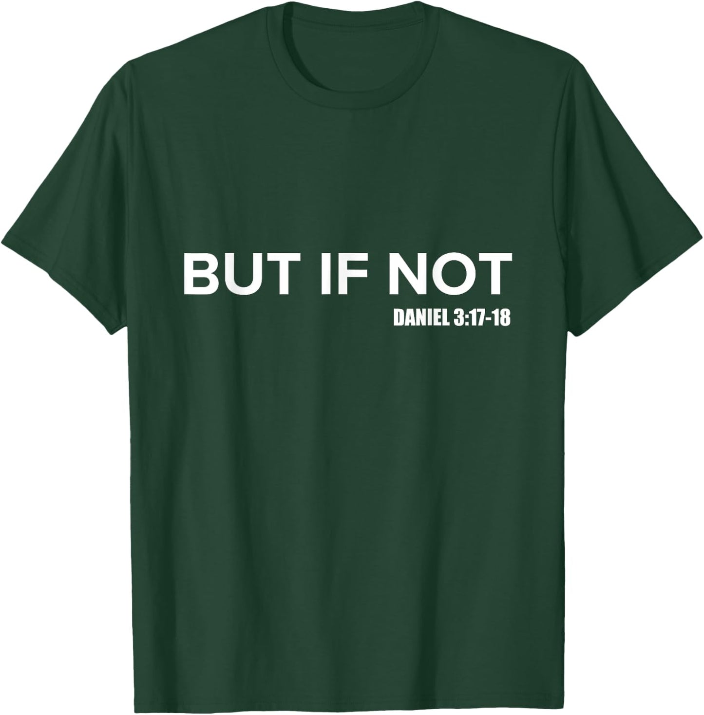 But If Not Type Faith Women Men Kids Christian T-Shirt - T-Shirt | Forest
