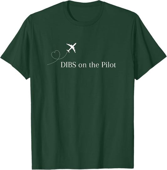 Dibs on the Pilot - Pilot's Wife (White Text) T-Shirt - T-Shirt | Forest