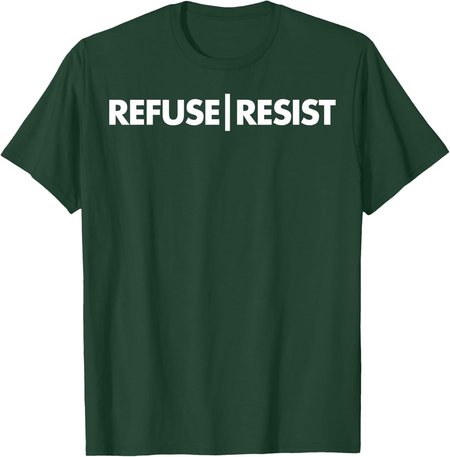 Refuse Resist T-Shirt - T-Shirt | Forest