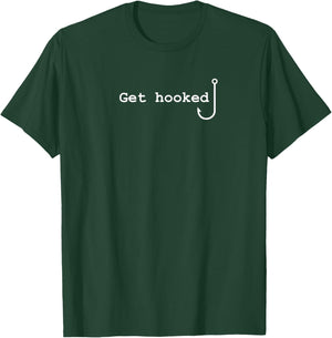 Fishing Lifestyle Get hooked Funny Comment T-Shirt - T-Shirt | Forest